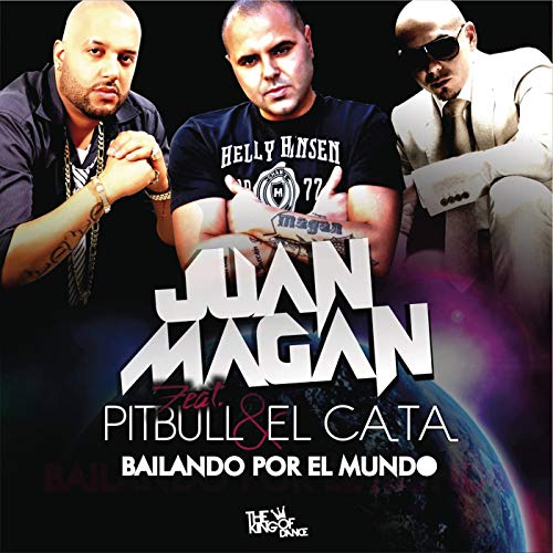 Juan Magán feat. Pitbull & El Cata