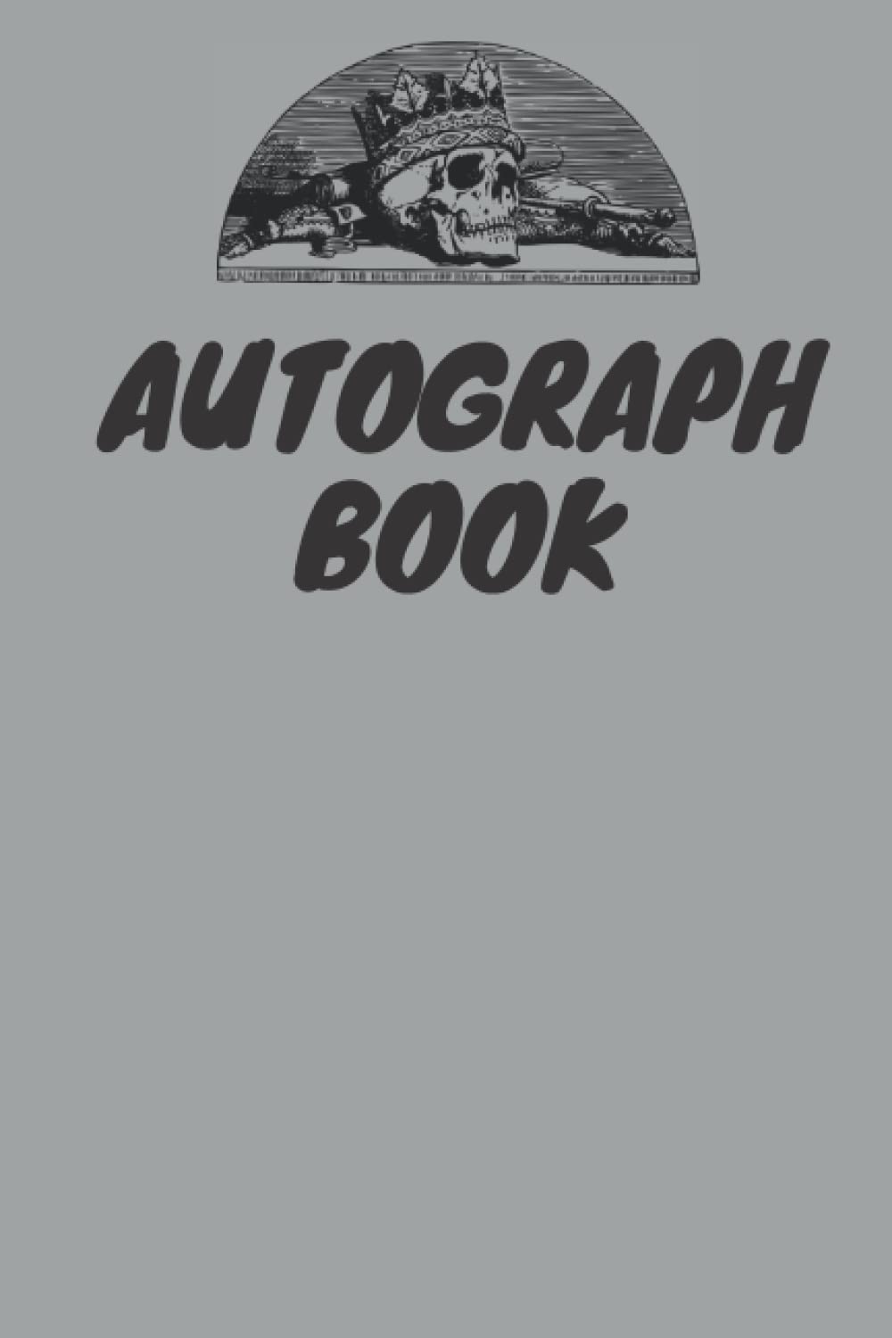 AUTOGRAPH BOOK: A 6x9" 120page, blank, gothic crown / skull designed autograph book / album, ideal for comic conventions and celebrity meet ups