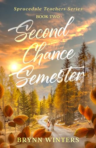 Second Chance Semester (Sprucedale Teachers Series)