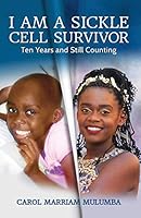 Algopix Similar Product 14 - I Am a Sickle Cell Survivor Ten Years