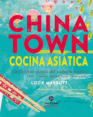 Chinatown. Cocina asiática. Deliciosos platos del sudeste asiático: Deliciosos platos del sudeste Chinatown. Cocina asiática. Deliciosos platos del sudeste asiático: Deliciosos platos del sudeste