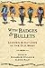 With Badges and Bullets (Notable Westerners)