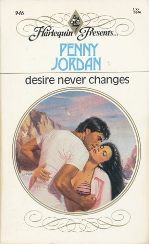 Desire Never Changes (Harlequin Presents)