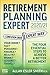 Retirement Planning Expert 2020/21: The Four Essential Steps To Achieve a Better Retirement