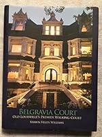Belgravia Court: Old Louisvilles Premier Walking Court 1583742832 Book Cover