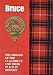 The Bruces: The Origins of the Clan Bruce and Their Place in History (Scottish Clan Mini-book)