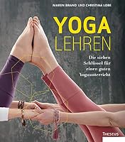 Yoga lehren: Die sieben Schlüssel für einen guten Yogaunterricht 3958832962 Book Cover