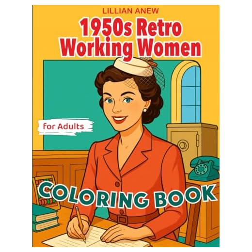 1950s Retro Working Women Coloring Book for Adults: Over 50 Elegant Scenes of Vintage Careers and Daily Work Life (Vintage Fashion Series)
