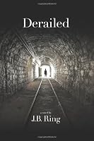Derailed (Volume 1) 1484982355 Book Cover