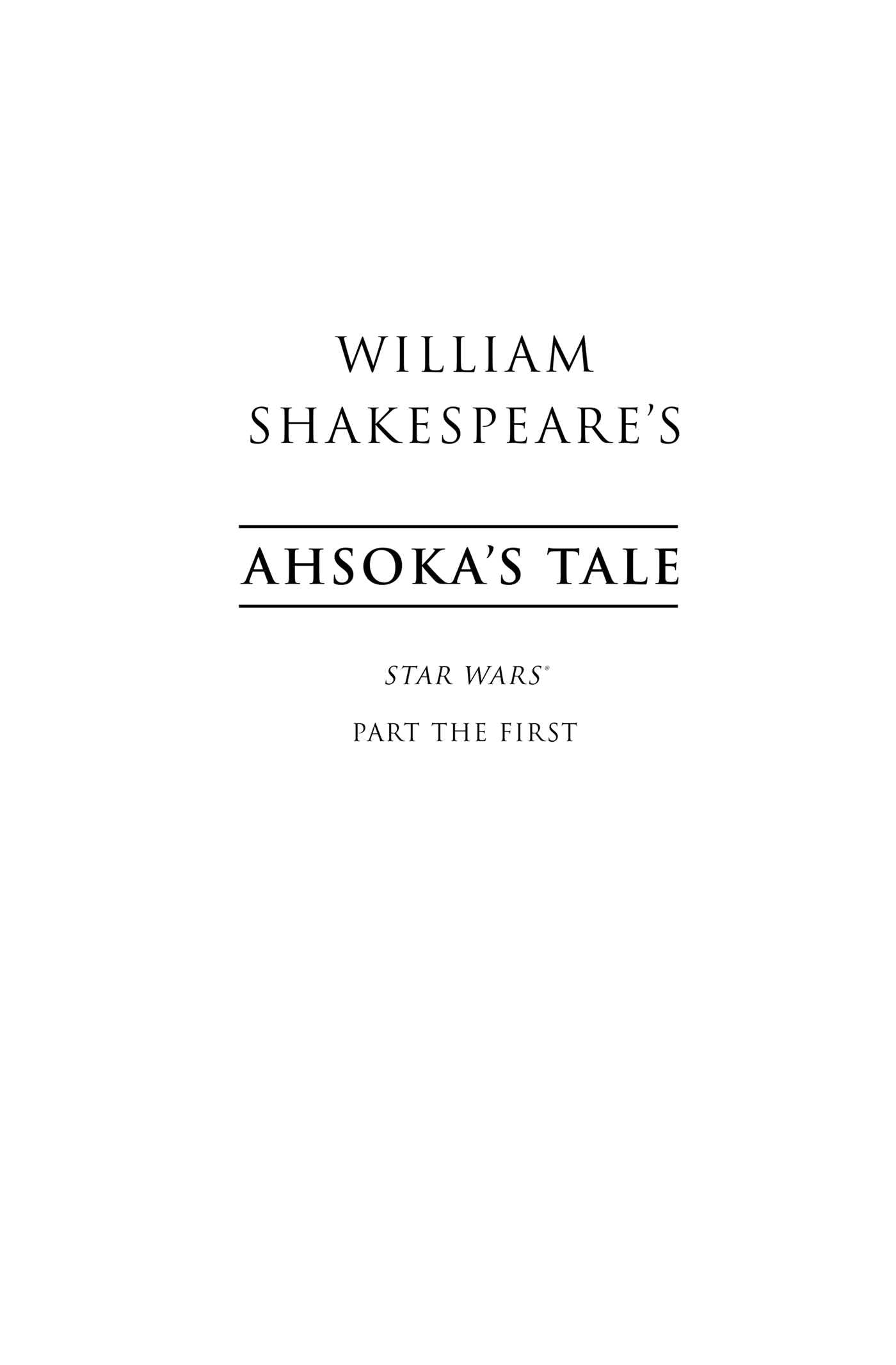 William Shakespeare's Star Wars: Ahsoka's Tale