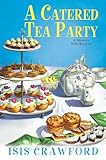A Catered Tea Party (A Mystery With Recipes Book 12)