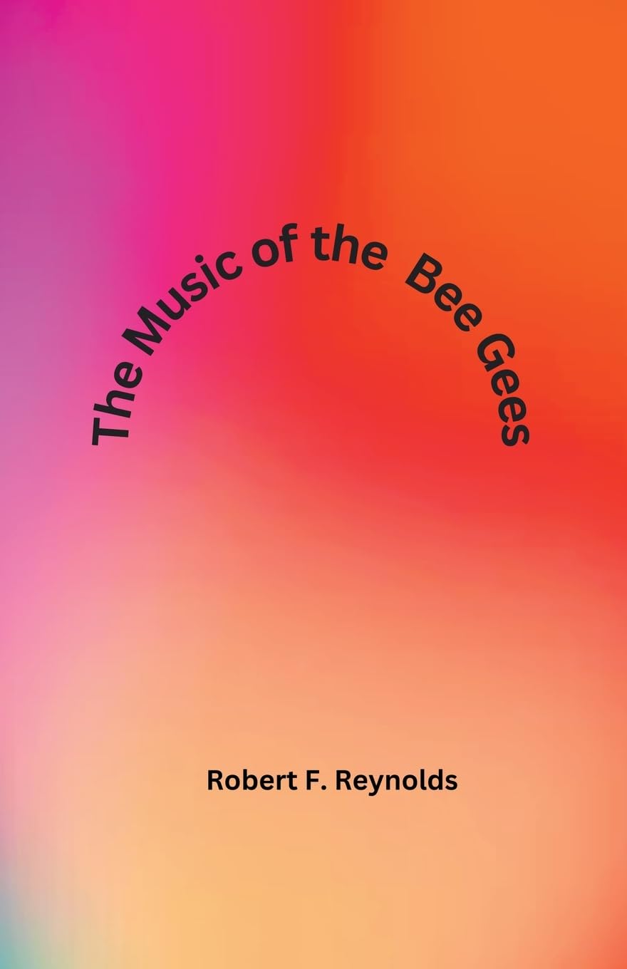 Robert Reynolds The Music of the Bee Gees