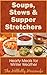 Soups, Stews & Supper Stretchers - Hearty Meals for Winter Weather (Hillbilly Housewife Cookbooks Book 5)