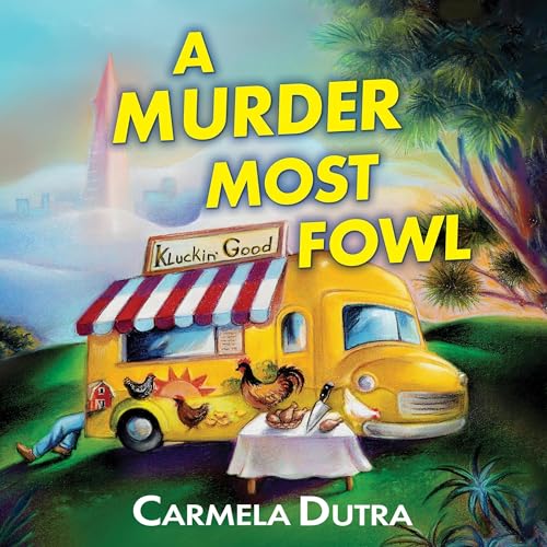 Carmela Dutra's A Murder Most Fowl