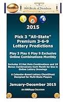 2015 Pick 3 "All State" Premium 3-6-9 Lottery Predictions: Play 3 Play 6 Play 9 Online Combinations Monthly 1507739206 Book Cover