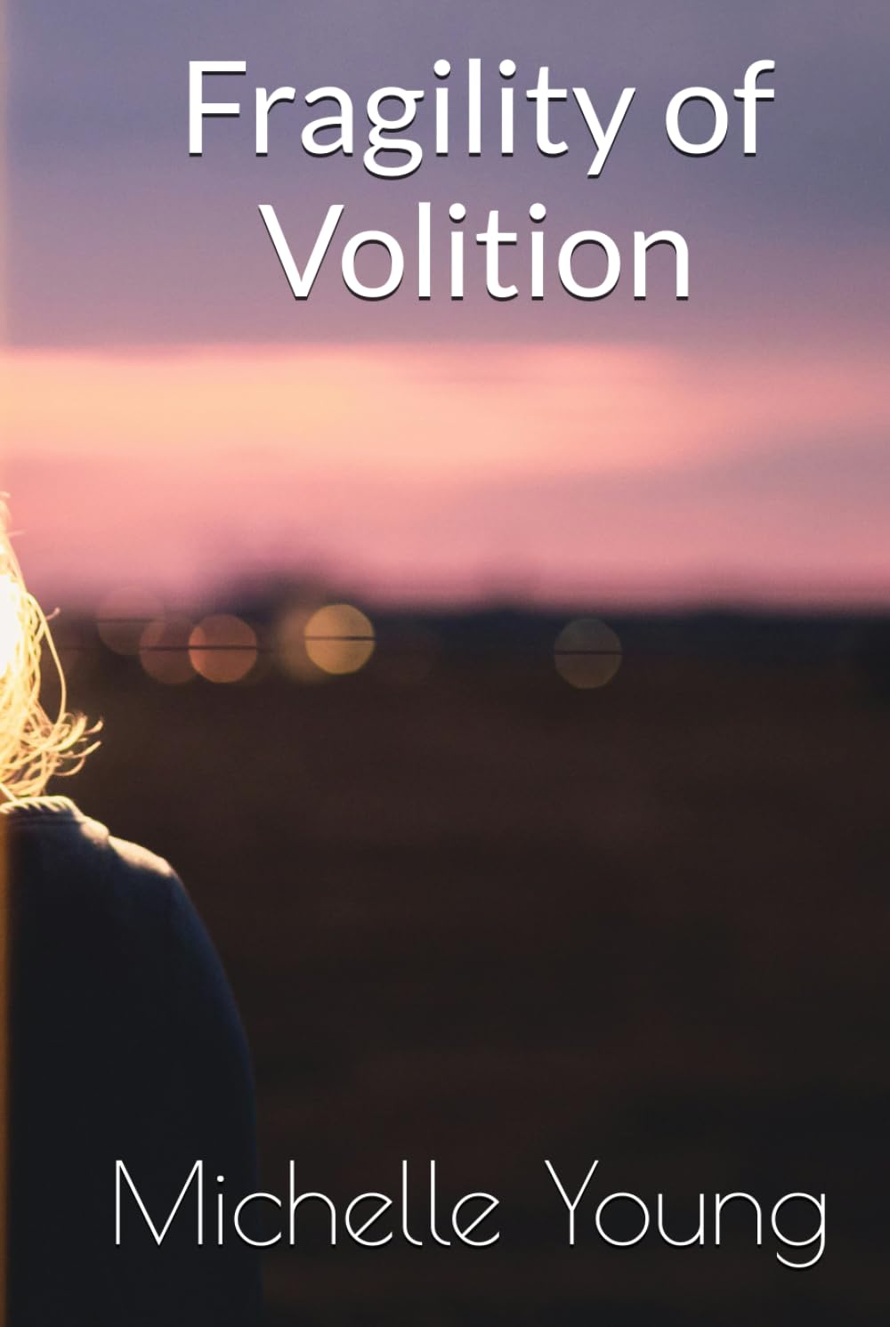 Fragility of Volition
