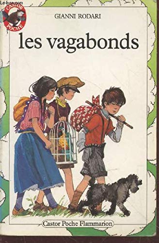 Vagabonds (Les): - TRADUIT DE L'ITALIEN *** Rodari Gianni