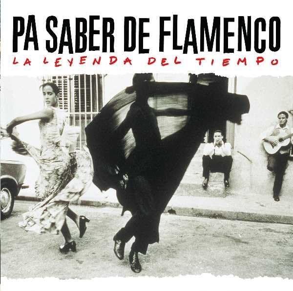 Pa Saber De Flamenco La Leyenda Del Tiempo