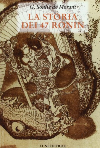 La storia dei 47 Ronin La storia dei 47 Ronin