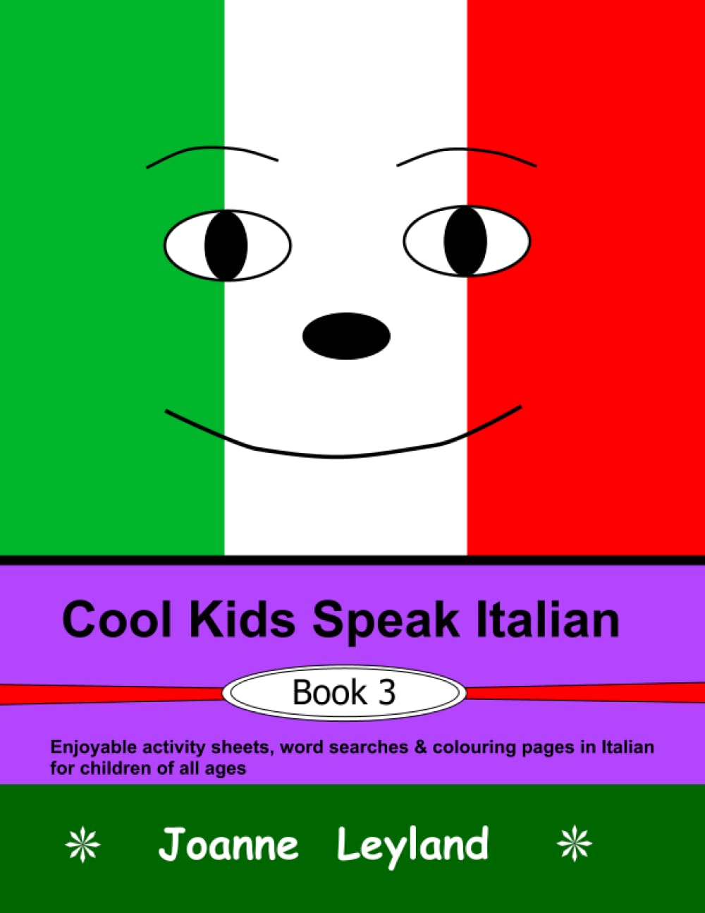 Cool Kids Speak Italian - Book 3: Enjoyable activity sheets, word searches & colouring pages in Italian for children of all ages