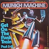  Munich Machine - Get On The Funk Train (Part I+II) - Oasis - 11 607 AT