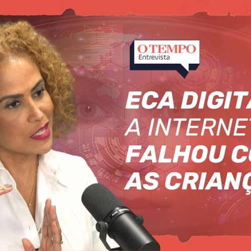 ECA Digital amplia responsabiliza&ccedil;&atilde;o de plataformas | O TEMPO Entrevista