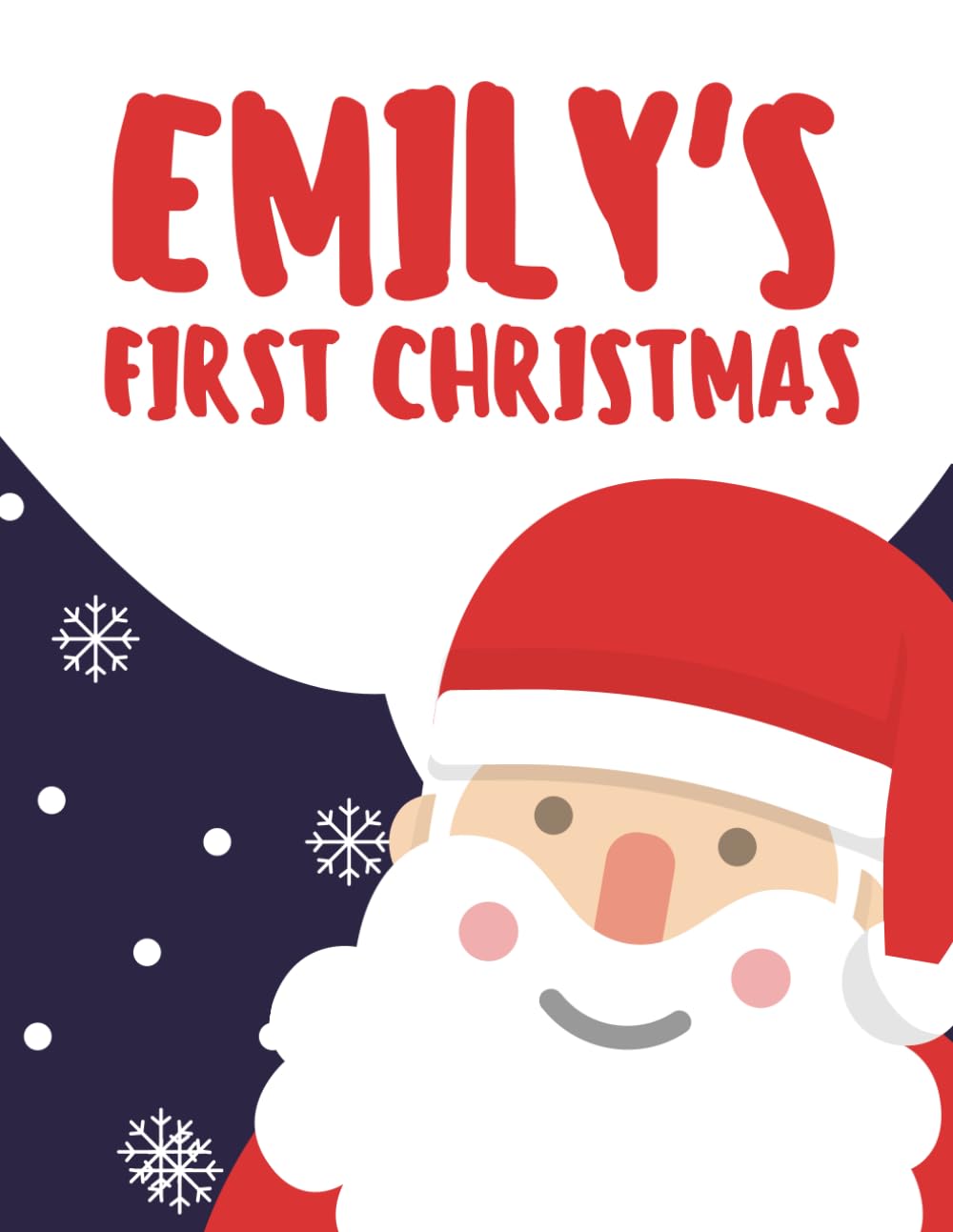 Emily's First Christmas (Personalised Christmas Books!)