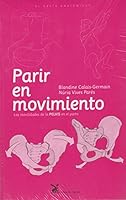 Parir en movimiento. Las movilidades de la pelvis en el parto 8492470127 Book Cover