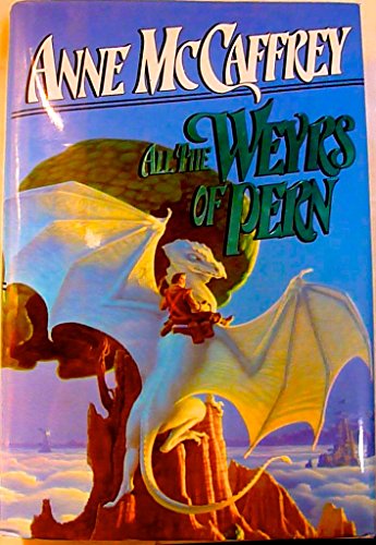 All the Weyrs of Pern, McCaffrey, 1991 Hardcover B00O7SK82Q Book Cover
