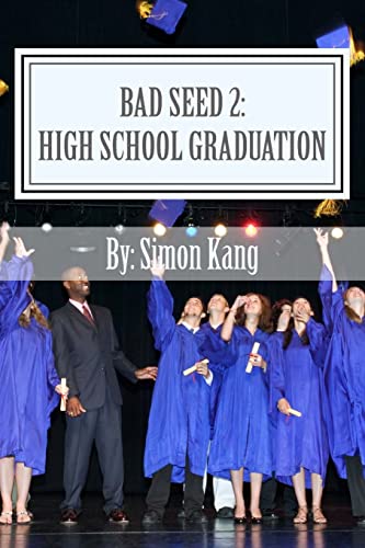 Bad Seed 2:High School Graduation: Holden Alexander Schipper is back this Fall!