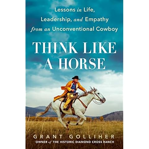 Think Like a Horse: Lessons in Life, Leadership, and Empathy from an Unconventional Cowboy Cover