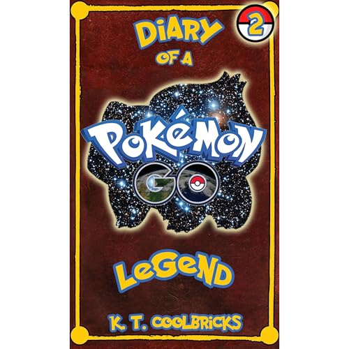 Diary of a Pokemon Go Legend: Book 2 by K. T. Coolbricks episode artwork