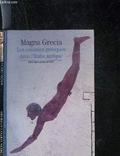 Magna Grecia: Les colonies grecques dans l'Italie antique