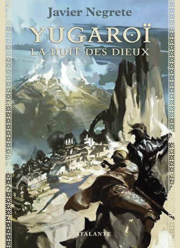 Télécharger Yugaroï, la nuit des dieux: Chronique de Tramorée, T3 Francais PDF