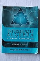 Intermediate Algebra: A Basic Approach 1607974363 Book Cover