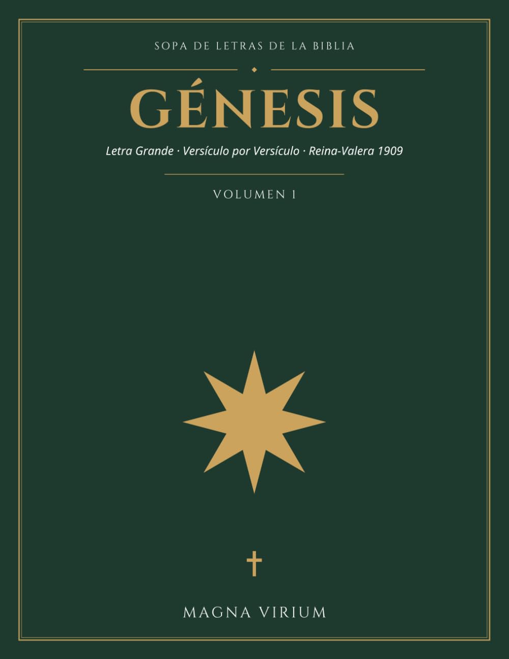 Sopa de Letras de la Biblia: Génesis: Letra Grande, Versículo por Versículo, con Mensaje Secreto y Soluciones (Reina-Valera 1909) (Génesis — Sopa de Letras de la Biblia)
