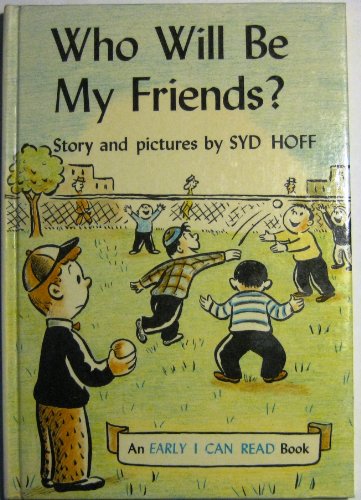 Who will be my friends? (An Early I can read book) B0007DVDX8 Book Cover