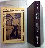  Healing in Hypnosis: The Seminars, Workshops, and Lectures of Milton H. Erickson