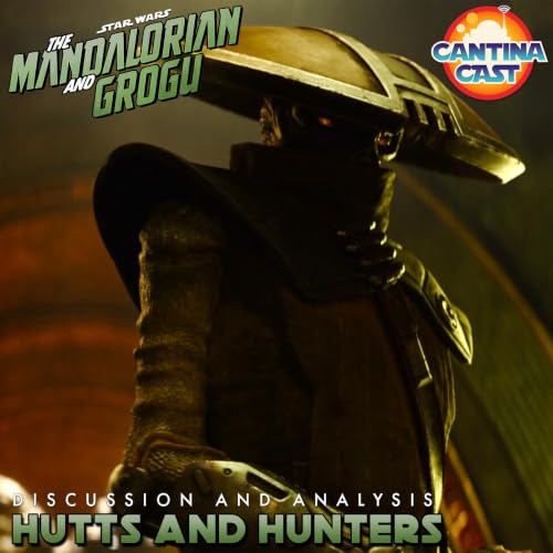 668 - The Mandalorian and Grogu Spotlight: Hutts and Hunters