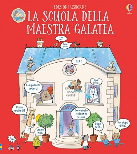 La scuola della maestra Galatea. Ediz. a color