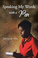 Speaking My Words with a Pen 1504924428 Book Cover