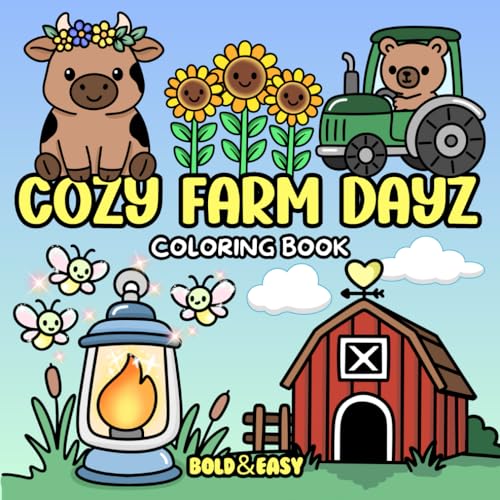 Bold and Easy Cozy Farm Dayz Coloring Book: A Farm Themed Colorin...
