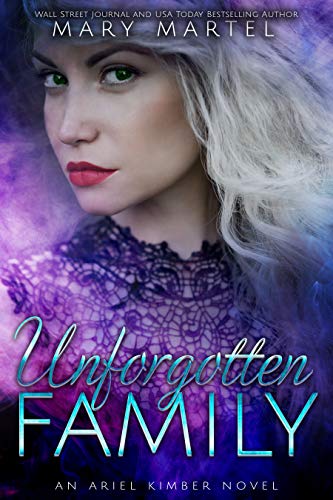 Unforgotten family (an ariel kimber novel book 6)