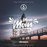  Moin Moin I Gästebuch: Ein maritimes Andenken zum ausfüllen & eintragen für eure Ferienwohnung, Ferienhaus oder Pension an der Nordsee und Ostsee I Quadratisch I Alter Leuchtturm