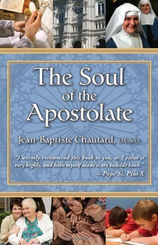 The Soul of the Apostolate by Jean-Baptiste Cha... B00ES25AYM Book Cover