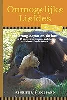Onmogelijke liefdes voor kids / druk 1: de orang-o 9052108935 Book Cover