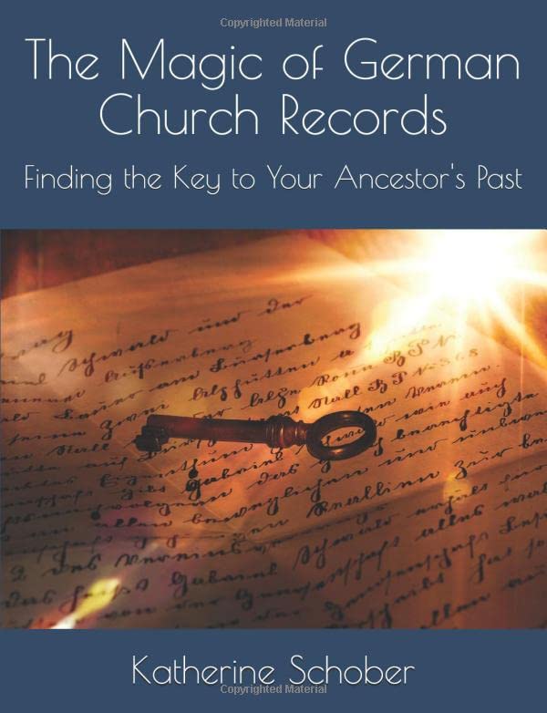 The Magic of German Church Records: Finding the Key to Your Ancestor's Past