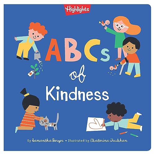 Image of ABCs of Kindness: Everyday Acts of Kindness, Inclusion, and Generosity from A to Z, Read-Aloud ABC Kindness Board Book for Toddlers and Preschoolers (Highlights Books of Kindness)