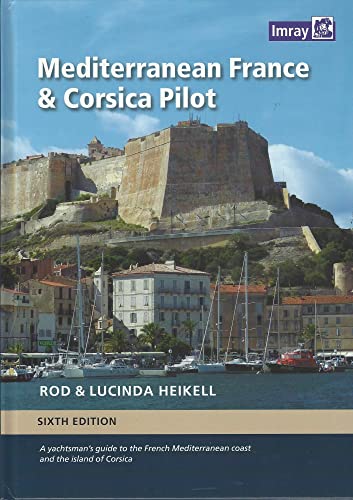 Mediterranean France and Corsica Pilot: A Guide to the French Mediterranean Coast and the Island of Corsica