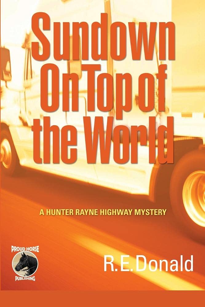 Sundown on Top of the World: A Hunter Rayne Highway Mystery: Volume 4